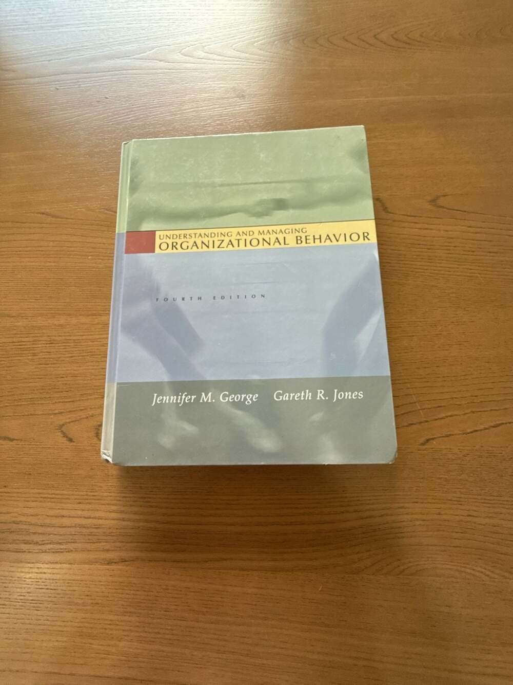 Understanding and Managing Organizational Behavior Fourth Edition